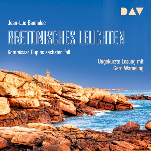 Bretonisches Leuchten: Kommissar Dupins sechster Fall