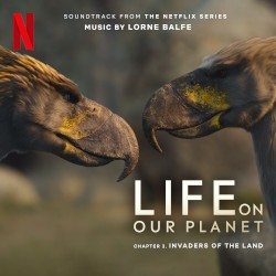 Invaders of the Land: Chapter 3 (Soundtrack from the Netflix Series "Life on Our Planet")