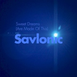 Sweet Dreams (Are Made Of This)