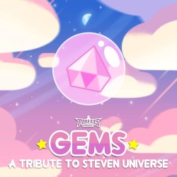 GEMS - A Tribute To Steven Universe