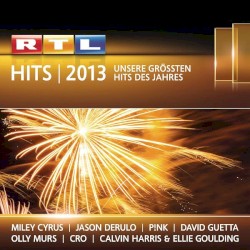 RTL Hits | 2013 - Unsere grössten Hits des Jahres