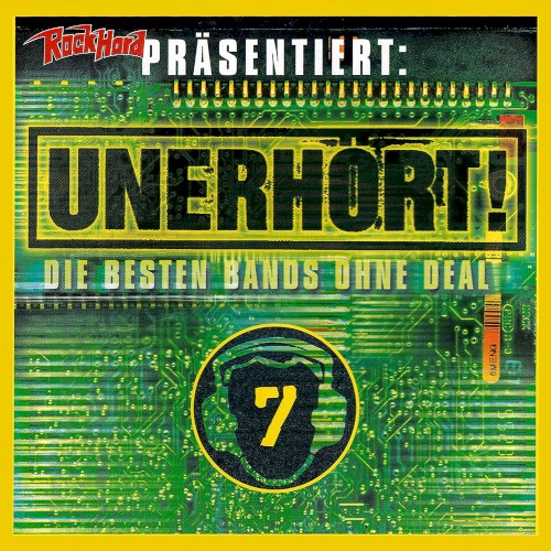 Unerhört! Die besten Bands ohne Deal! Volume 7