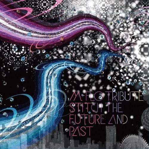 m-flo TRIBUTE 〜stitch the future and past〜