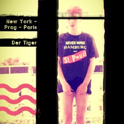 New York - Prag - Paris | Der Tiger | maxisingl