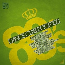 80’s Dance Classix Top 100