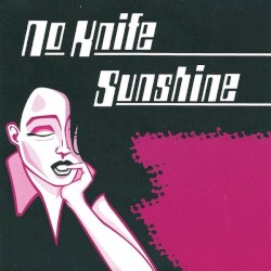 No Knife / Sunshine