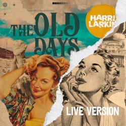 The Old Days (live)