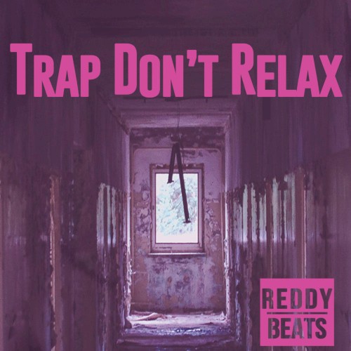 Trap Don't Relax