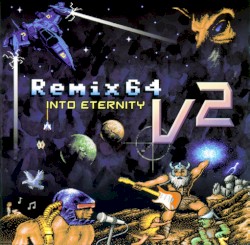 Remix64, v2: Into Eternity