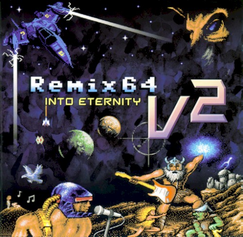 Remix64, v2: Into Eternity