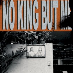 No King but Me