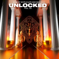 Unlocked Vol. 3