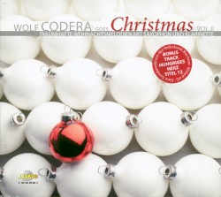Wolf Codera Goes Christmas Vol. II (Traumhafte Weihnachtsmelodien mit Saxophon und Klarinette)