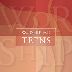 Worship For Teens
