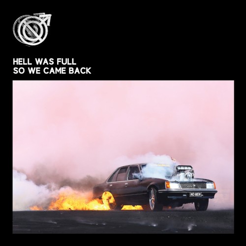 Hell Was Full So We Came Back