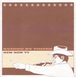 Guided by Voices / Sin Sin 77