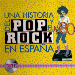 Una historia del pop y el rock en España: Los 80