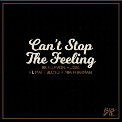 Can’t Stop the Feeling