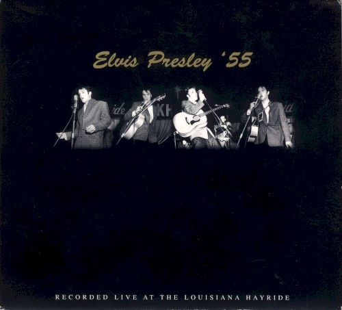 Elvis Presley ’55: Recorded Live at the Louisiana Hayride
