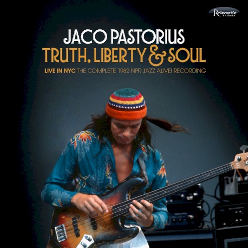 Truth, Liberty & Soul - Live in NYC: The Complete 1982 NPR Jazz Alive! Recording