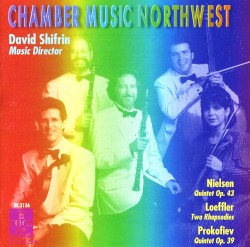 Nielsen: Quintet, op. 43 / Loeffler: Two Rhapsodies / Prokofiev: Quintet, op. 39