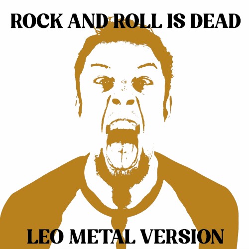 Rock and Roll Is Dead (Metal Version)