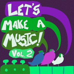 Let's Make a Music, Vol. 2
