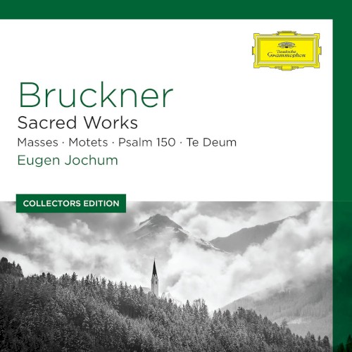 Sacred Works: Masses / Motets / Psalm 150 / Te Deum