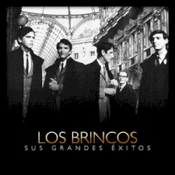 Los Brincos: Sus grandes éxitos