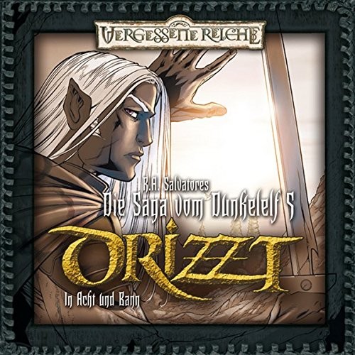 Drizzt: Die Saga vom Dunkelelf 5: In Acht und Bann