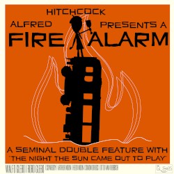 Alfred Hitchcock Presents a Fire Alarm / The Night the Sun Came out to Play