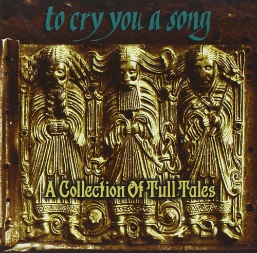 To Cry You a Song: A Collection of Tull Tales