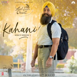 Kahani (Sonu’s Version) [From “Laal Singh Chaddha”]