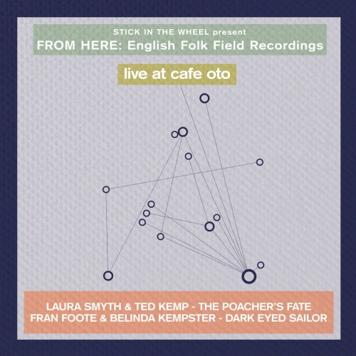 English Folk Field Recordings: Live at Café Oto