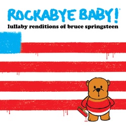 Rockabye Baby! Lullaby Renditions of Bruce Springsteen