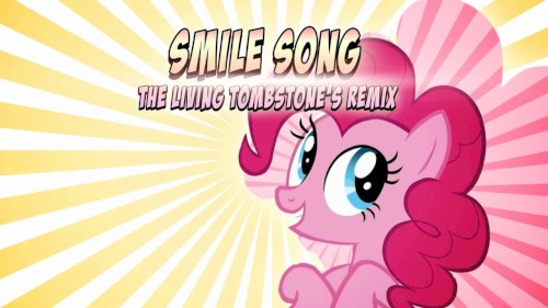Smile Song (The Living Tombstone’s remix)