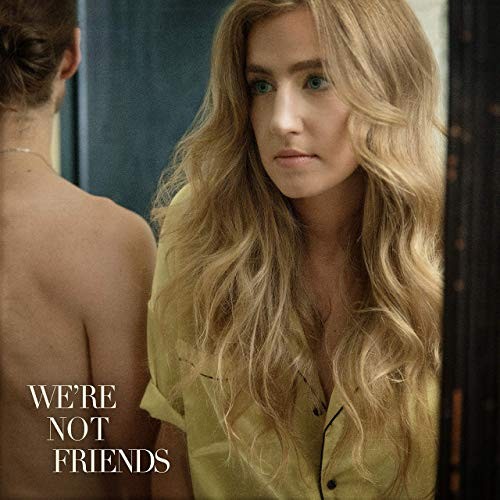 We’re Not Friends
