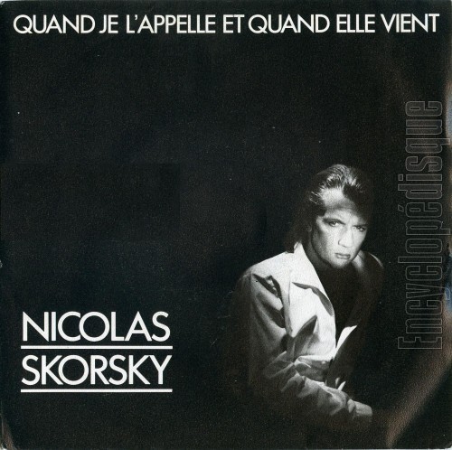 Quand je l’appelle et quand elle vient