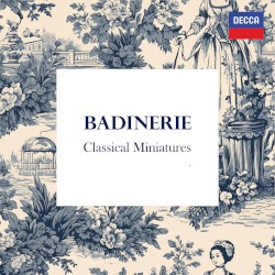 Badinerie: Classical Miniatures