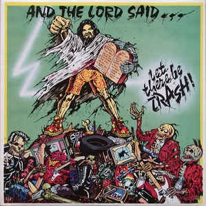 And The Lord Said ... Let There Be Trash