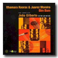 Bim Bom: The Complete Joao Gilberto Songbook