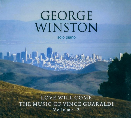 Love Will Come: The Music of Vince Guaraldi, Volume 2