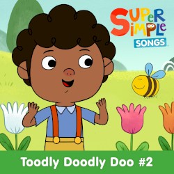 Toodly Doodly Doo #2