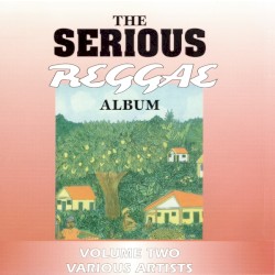 The Serious Reggae Album, Volume 2