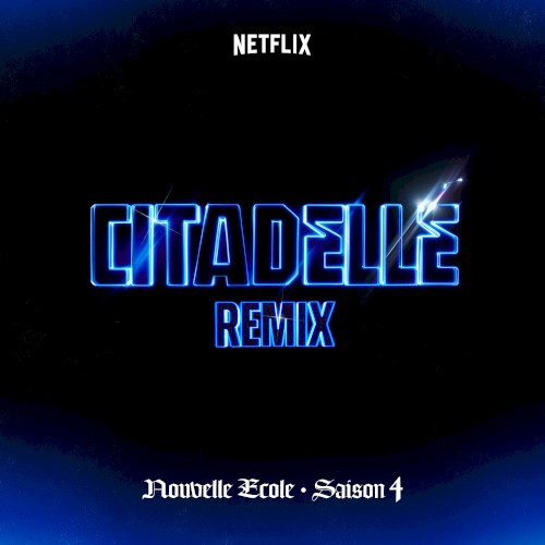 Citadelle - Nouvelle École (Remix)