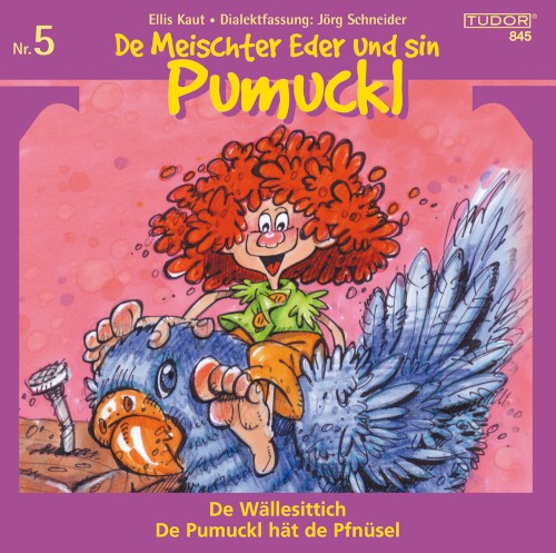 De Meischter Eder und sin Pumuckl: De Wällesittich / De Pumuckl hät de Pfnüsel