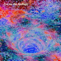 Eye on the Spillage
