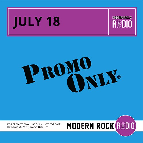 Promo Only: Modern Rock Radio, July 2018