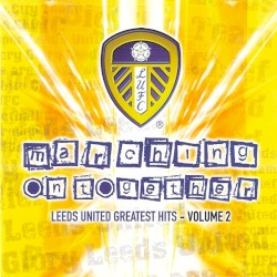 Marching on Together, Leeds United Greatest Hits, Volume 2