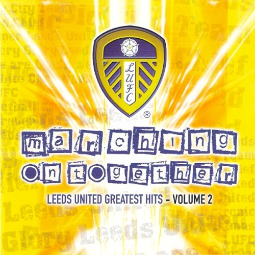 Marching on Together, Leeds United Greatest Hits, Volume 2